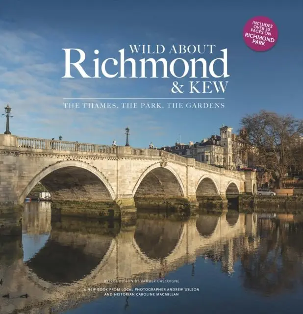 Cover: 9781916485860 | Wild about Richmond and Kew | The Thames, The Park, The Gardens | Buch
