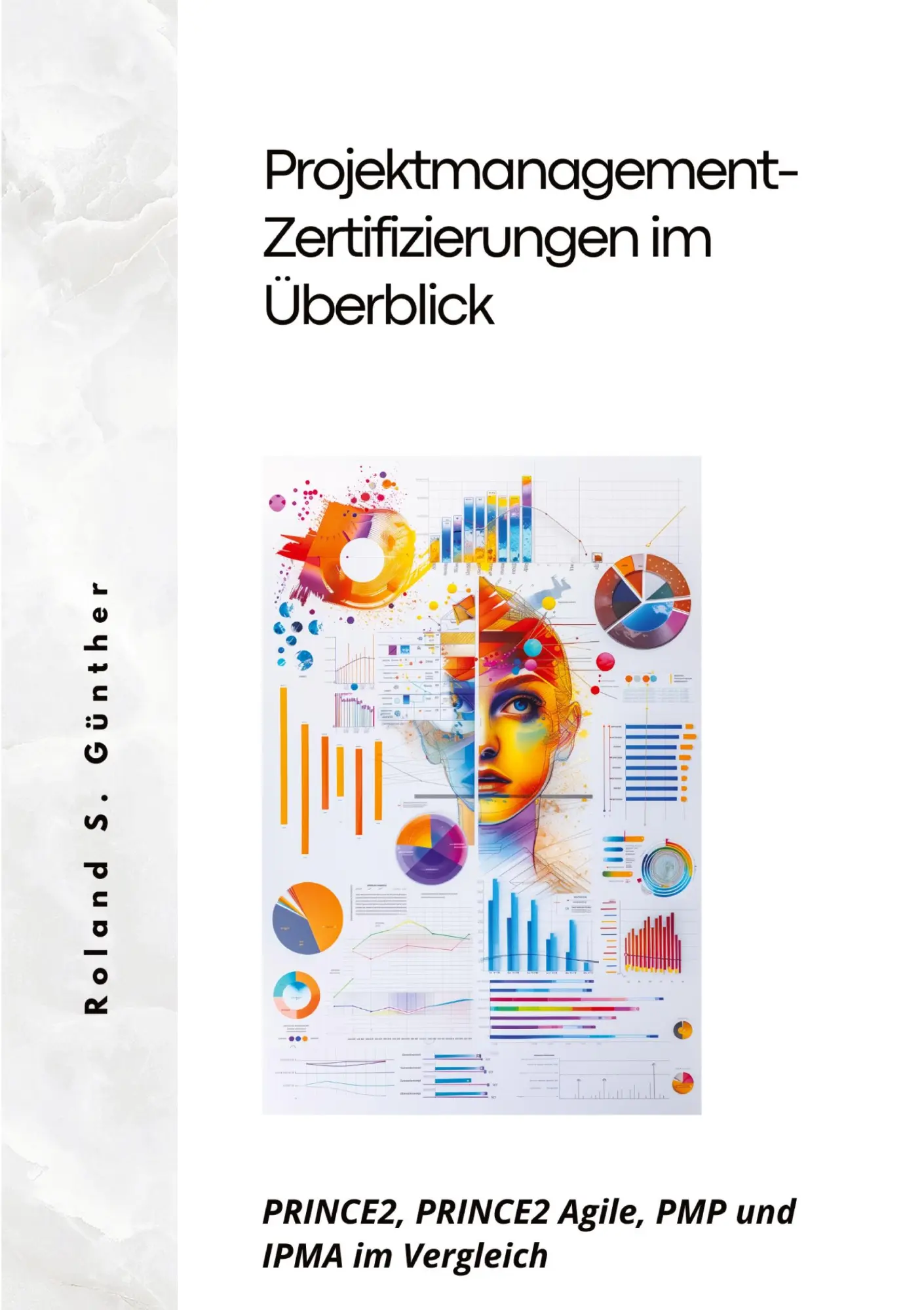 Cover: 9783384255860 | Projektmanagement- Zertifizierungen im Überblick | Roland S. Günther