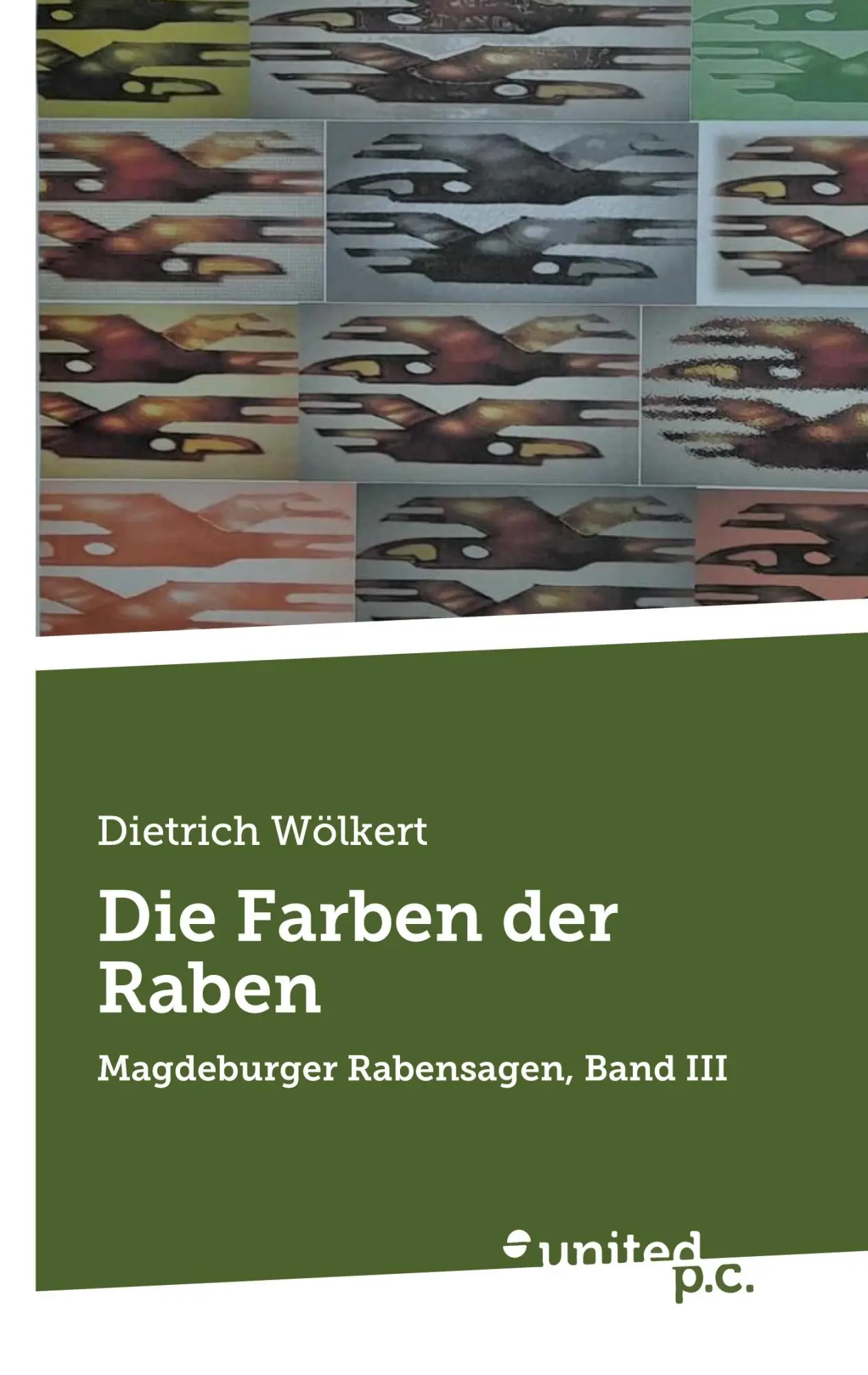 Cover: 9783710335860 | Die Farben der Raben | Magdeburger Rabensagen, Band III | Wölkert