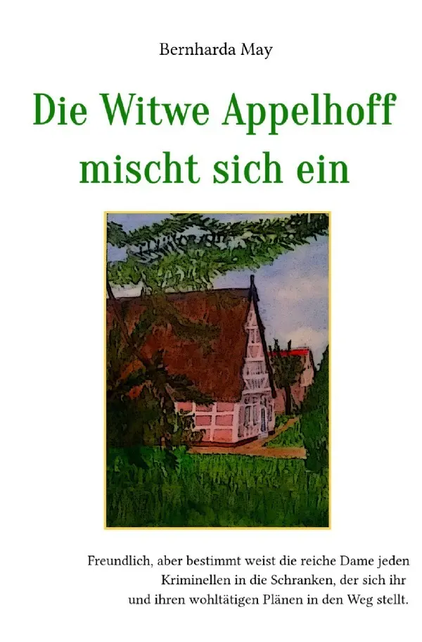 Cover: 9783754135860 | Die Witwe Appelhoff mischt sich ein | Bernharda May | Taschenbuch
