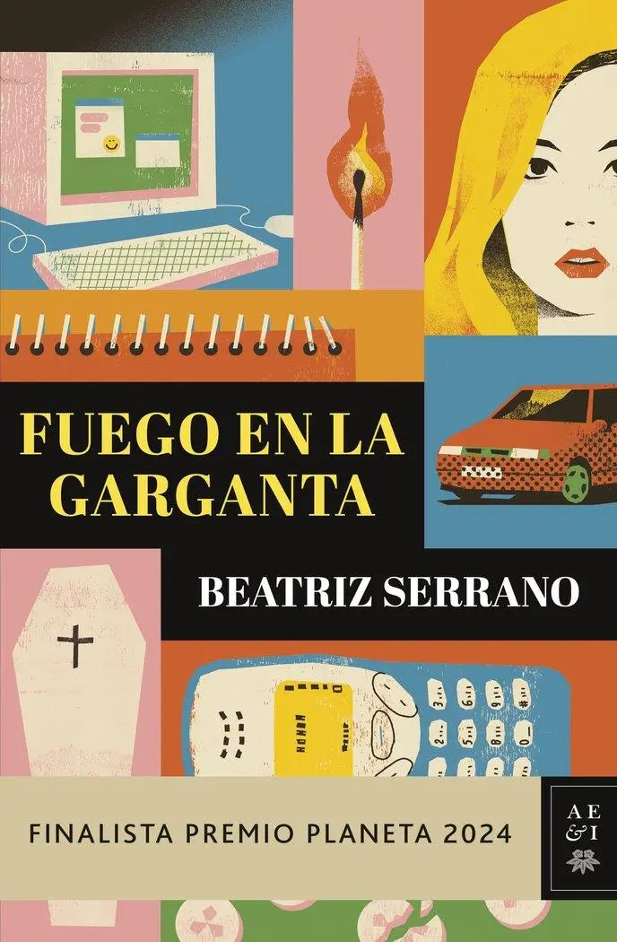 Cover: 9788408295860 | Fuego en la garganta | Finalista Premio Planeta 2024 | Beatriz Serrano