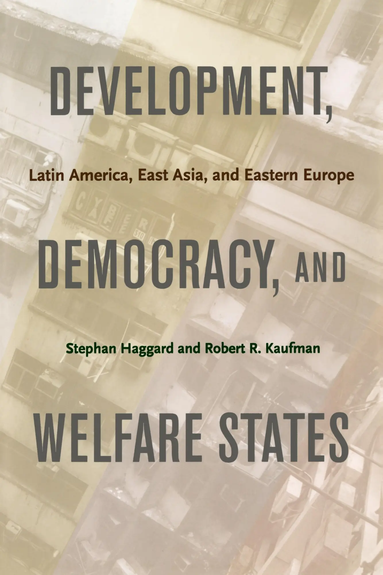 Cover: 9780691135960 | Development, Democracy, and Welfare States | Robert R. Kaufman (u. a.)
