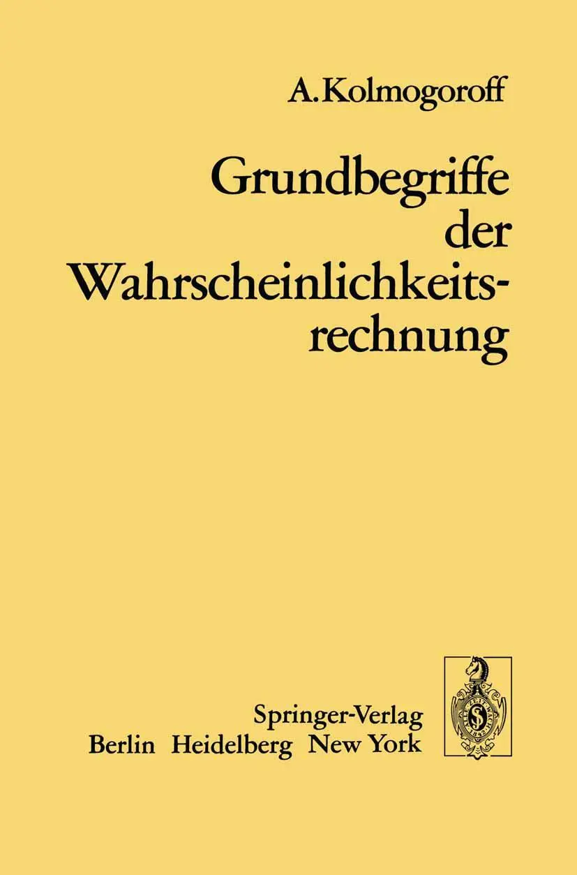 Cover: 9783642495960 | Grundbegriffe der Wahrscheinlichkeitsrechnung | A. Kolomogoroff | Buch Cover: 9783642495960 | Grundbegriffe der Wahrscheinlichkeitsrechnung | A. Kolomogoroff | Buch