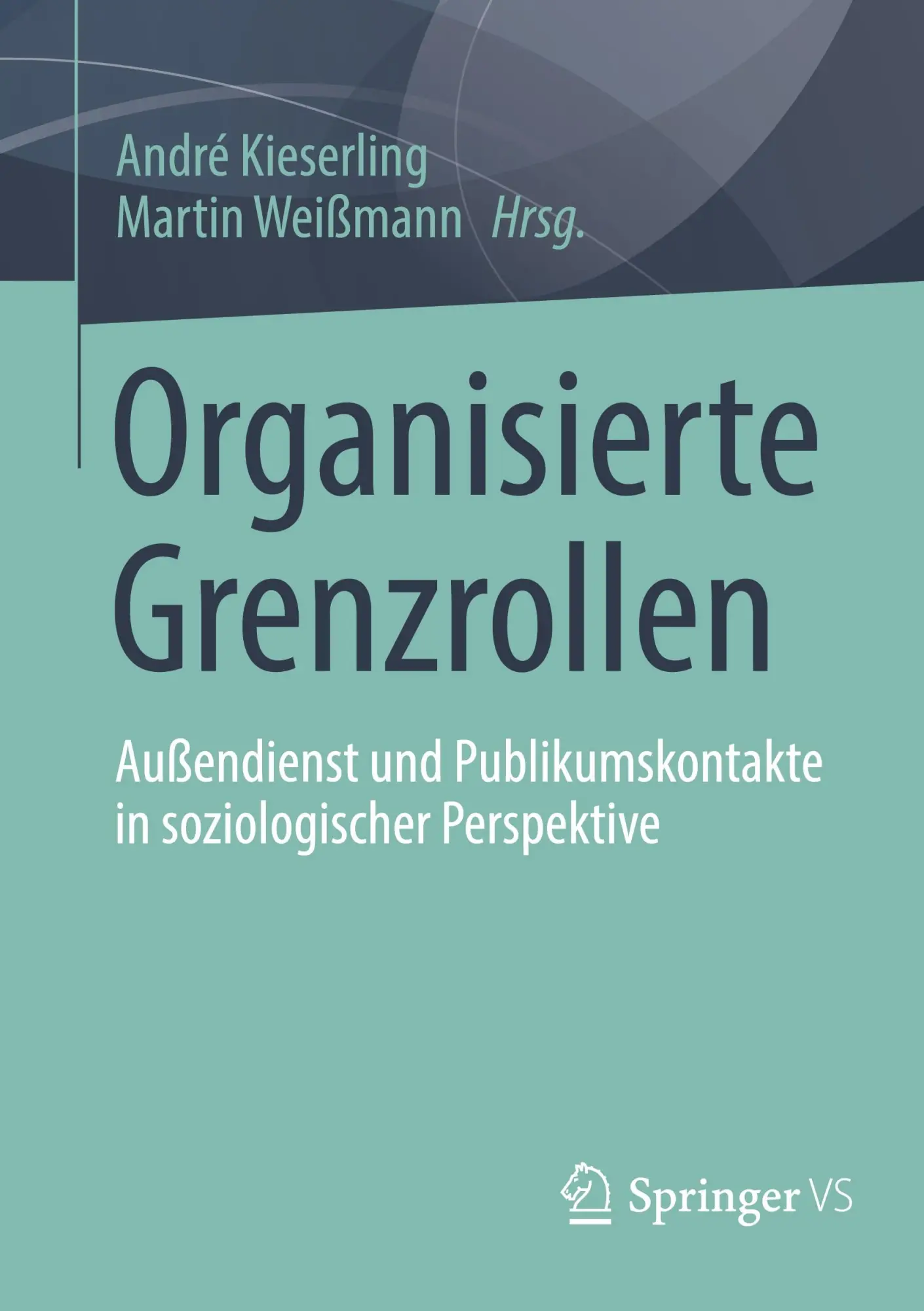 Cover: 9783658405960 | Organisierte Grenzrollen | Martin Weißmann (u. a.) | Taschenbuch | vi