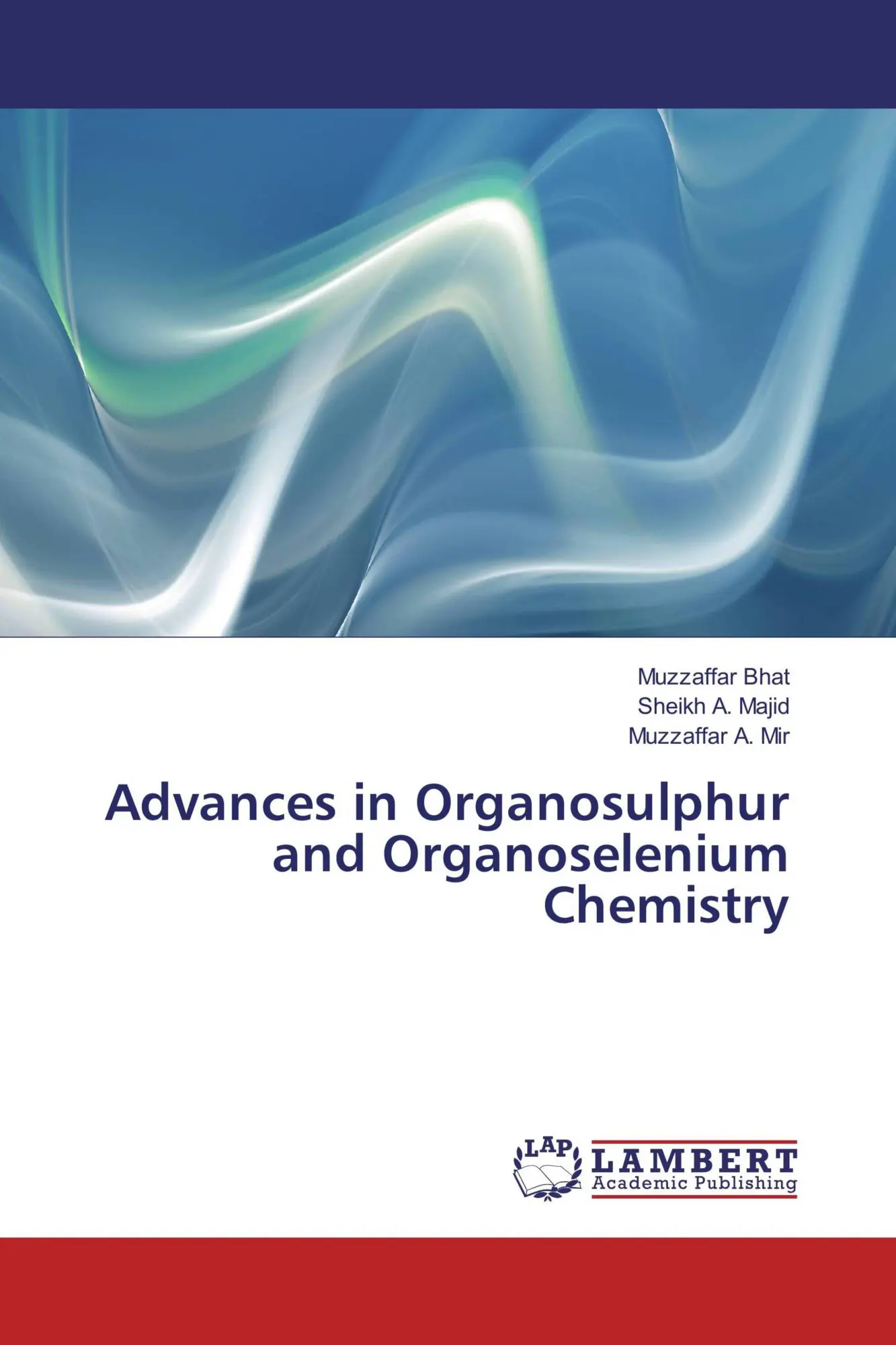 Cover: 9786135835960 | Advances in Organosulphur and Organoselenium Chemistry | Bhat (u. a.)