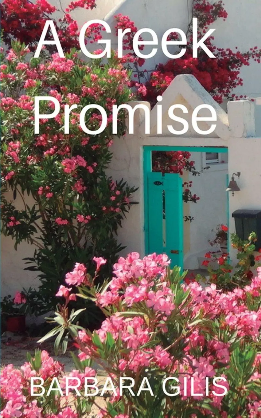 Cover: 9789609395960 | A GREEK PROMISE | A JOURNEY OF FAITH | Barbara Gilis | Taschenbuch