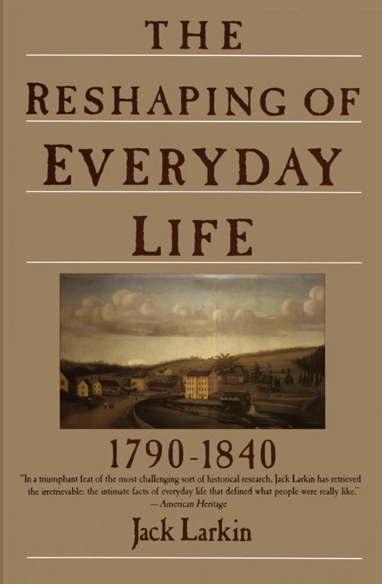 Cover: 9780060916060 | The Reshaping of Everyday Life | 1790-1840 | Jack Larkin | Taschenbuch