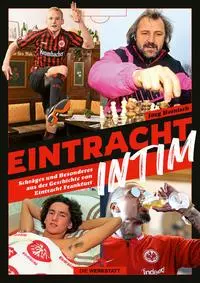 Cover: 9783730706060 | Eintracht intim | Jörg Heinisch | Buch | 288 S. | Deutsch | 2023