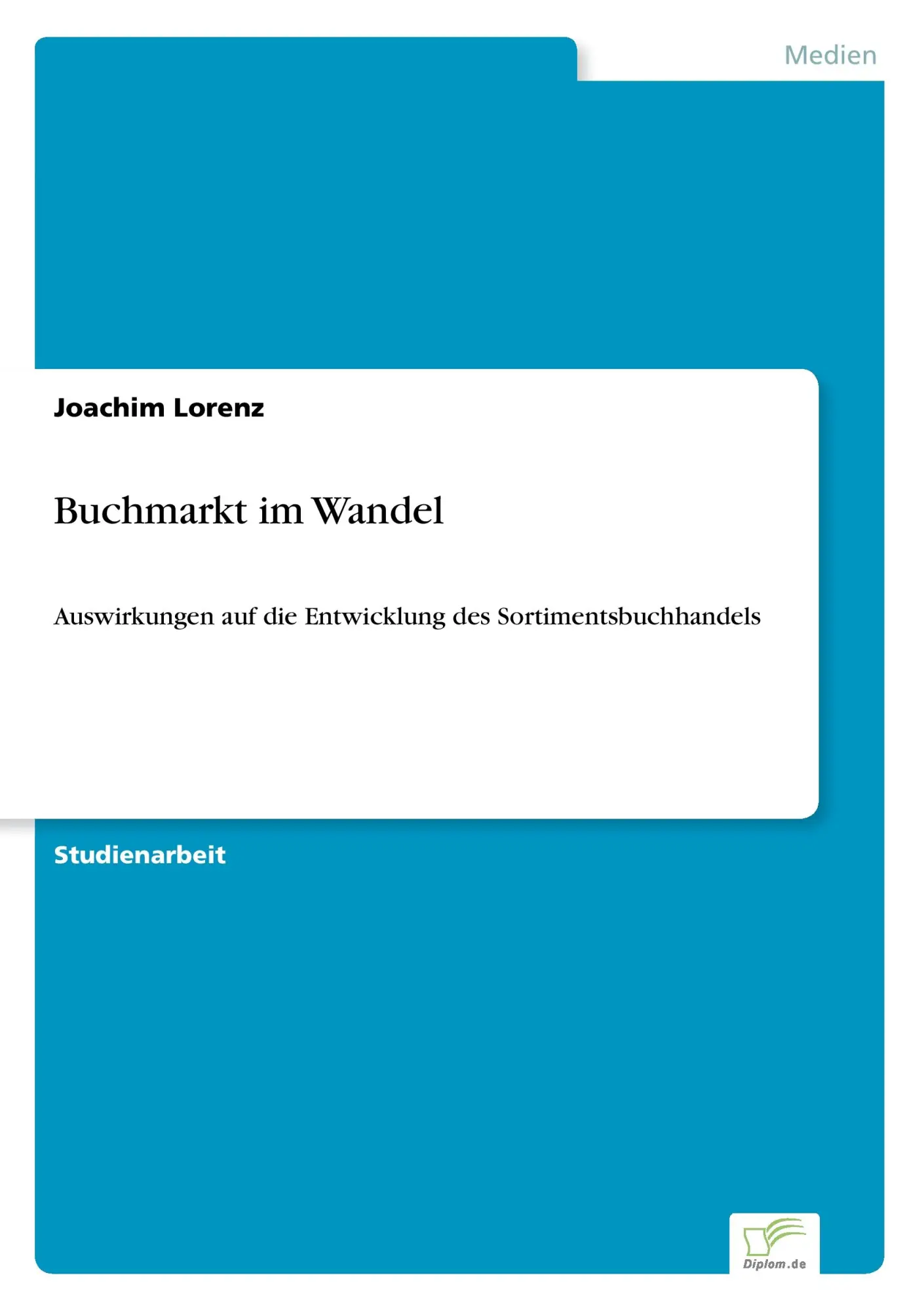 Cover: 9783961166060 | Buchmarkt im Wandel | Joachim Lorenz | Taschenbuch | 36 S. | Deutsch