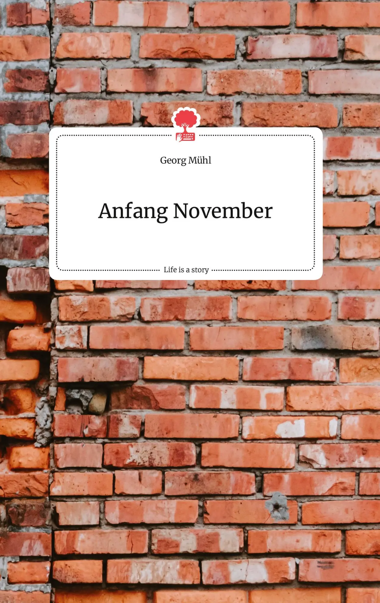 Cover: 9783990876060 | Anfang November. Life is a Story - story.one | Georg Mühl | Buch