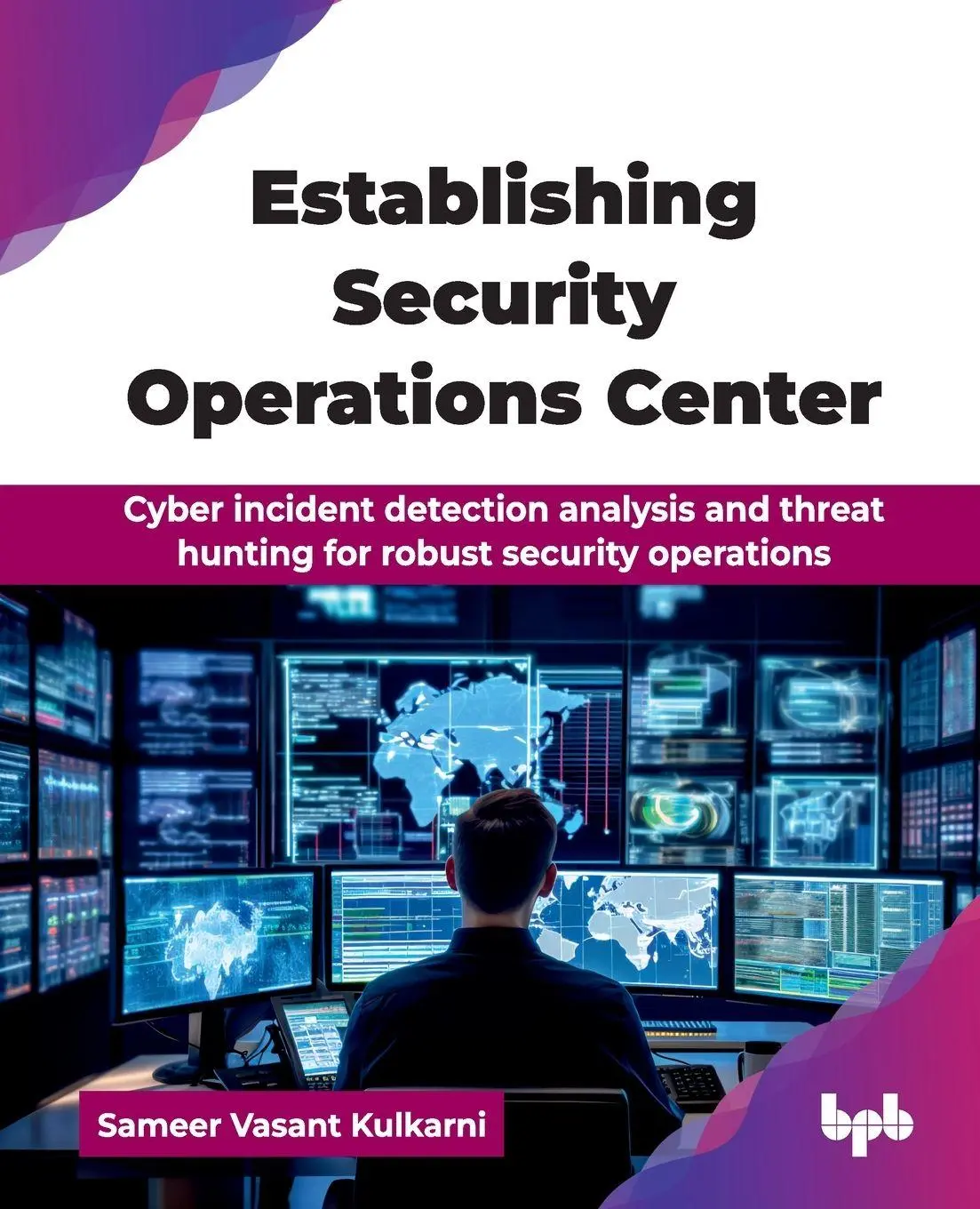 Cover: 9789365896060 | Establishing Security Operations Center | Sameer Vasant Kulkarni