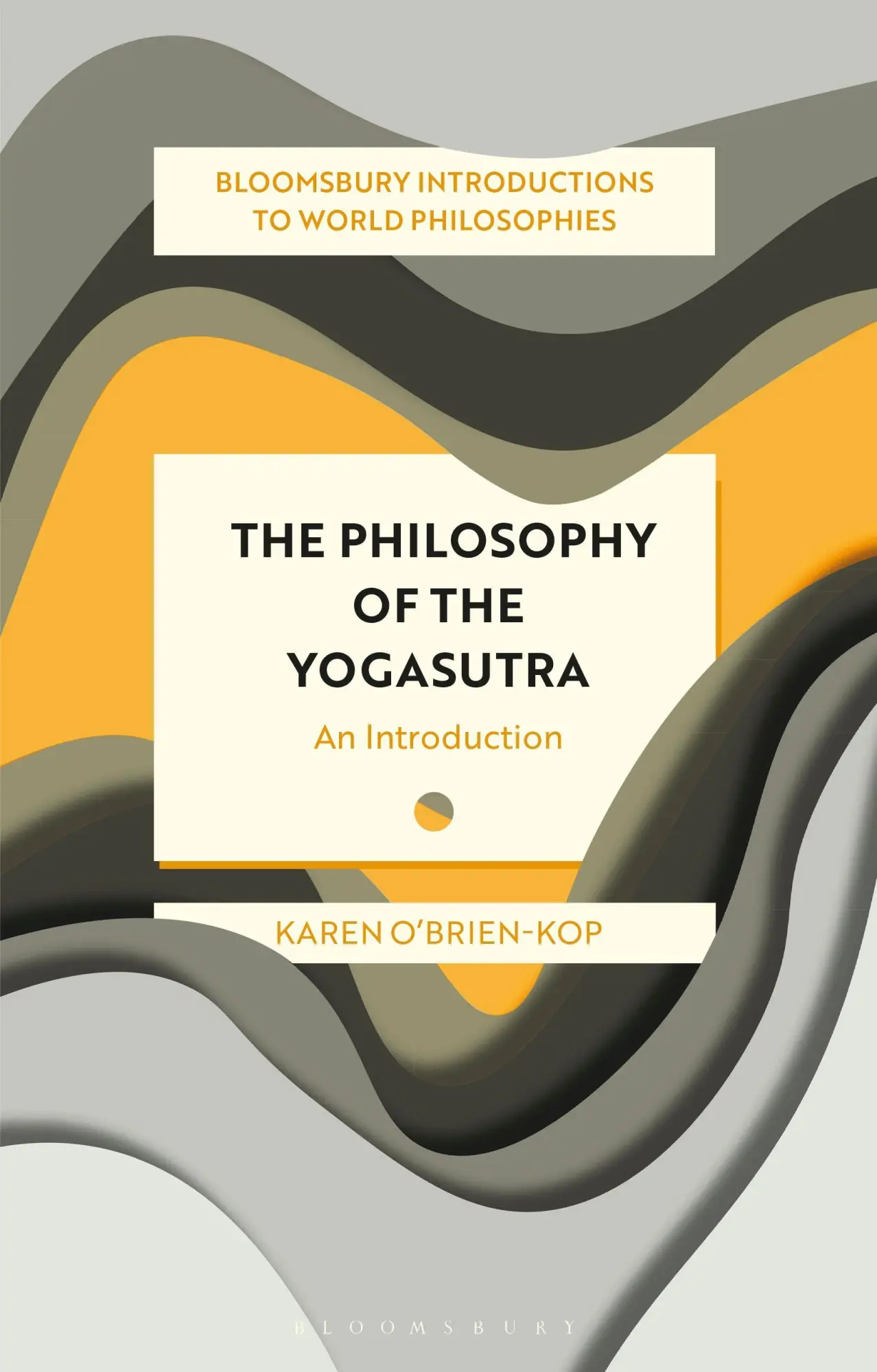 Cover: 9781350286160 | The Philosophy of the Yogasutra | An Introduction | Karen O'Brien-Kop