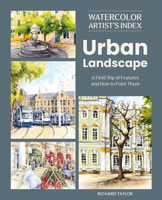 Cover: 9781446316160 | Watercolor Artist's Index of the Urban Landscape | Richard Taylor