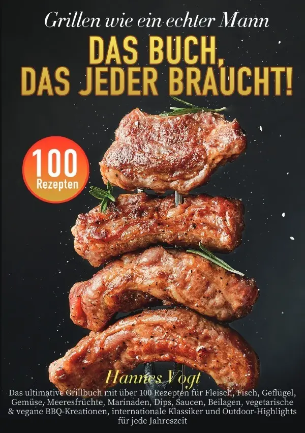 Cover: 9783565086160 | Grillen wie ein echter Mann - Das Buch, das jeder braucht! | Vogt