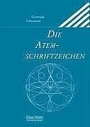 Cover: 9783795906160 | Die Atemschriftzeichen | Gertrude Schümann | Taschenbuch | 224 S.