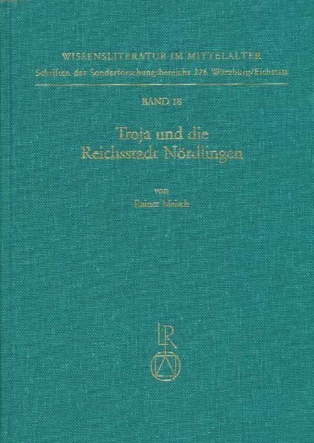 Cover: 9783882266160 | Troja und die Reichsstadt Nördlingen | Rainer Meisch | Buch | Reichert