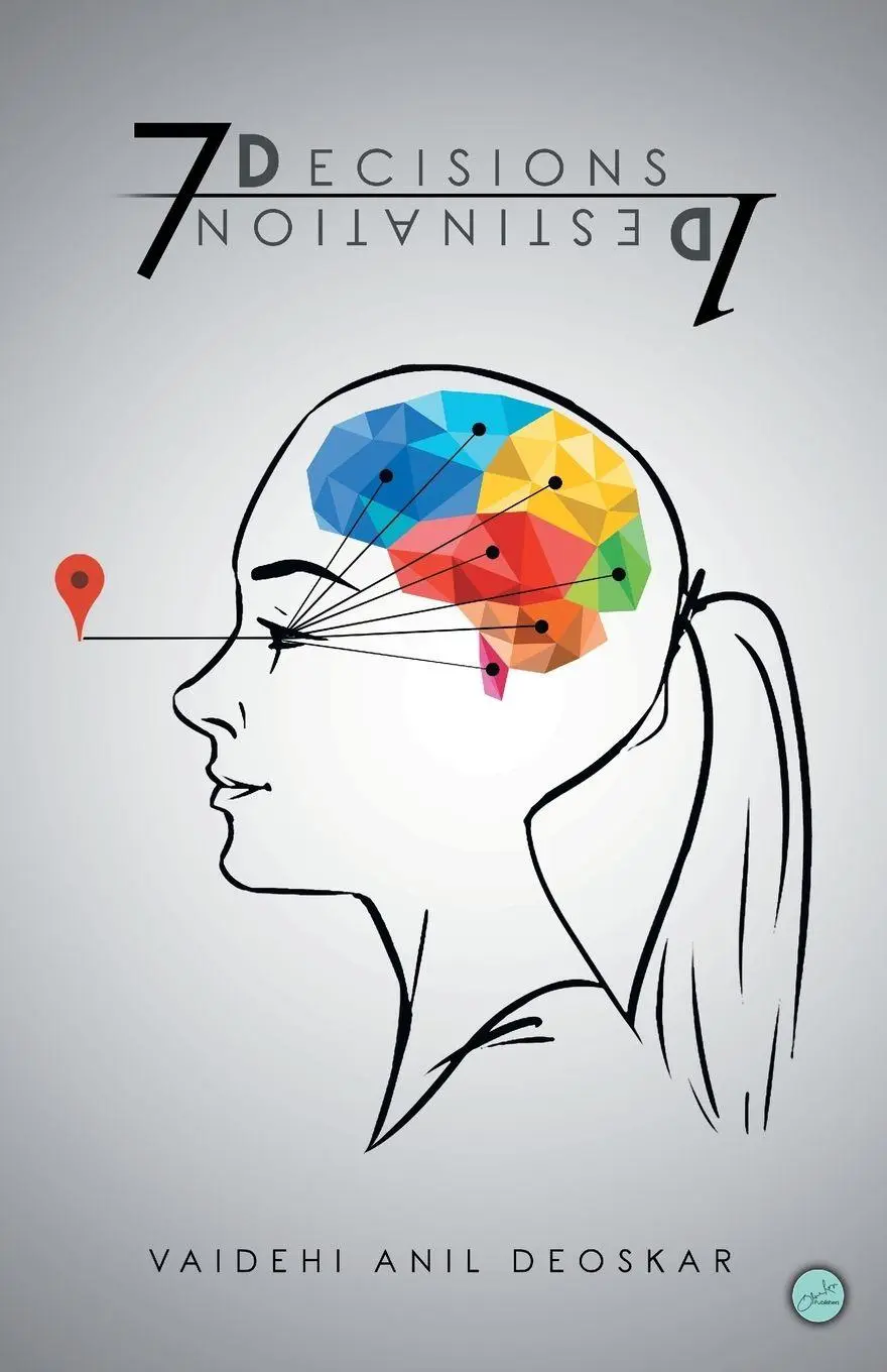 Cover: 9789386126160 | 7 decisions 1 destination | Vaidehi Anil Deoskar | Taschenbuch | 2021