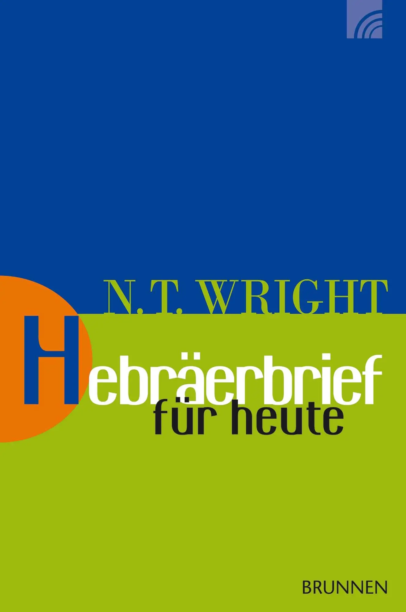 Cover: 9783765506260 | Hebräerbrief für heute | Nicholas Thomas Wright | Taschenbuch | 224 S.