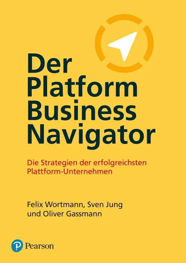 Cover: 9783868946260 | Der Platform Business Navigator | Felix Wortmann (u. a.) | Taschenbuch