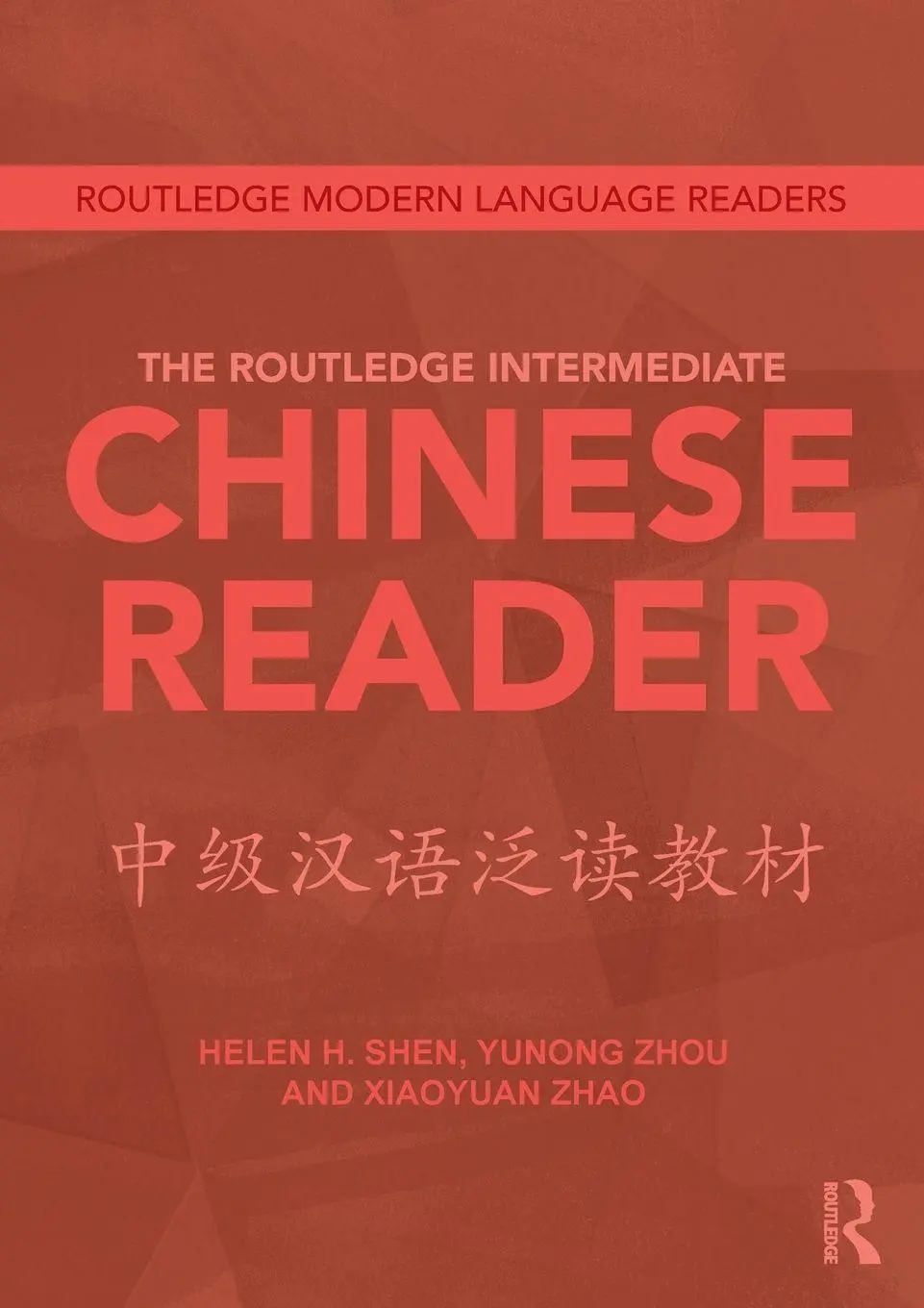 Cover: 9780415636360 | The Routledge Intermediate Chinese Reader | Helen Shen (u. a.) | Buch
