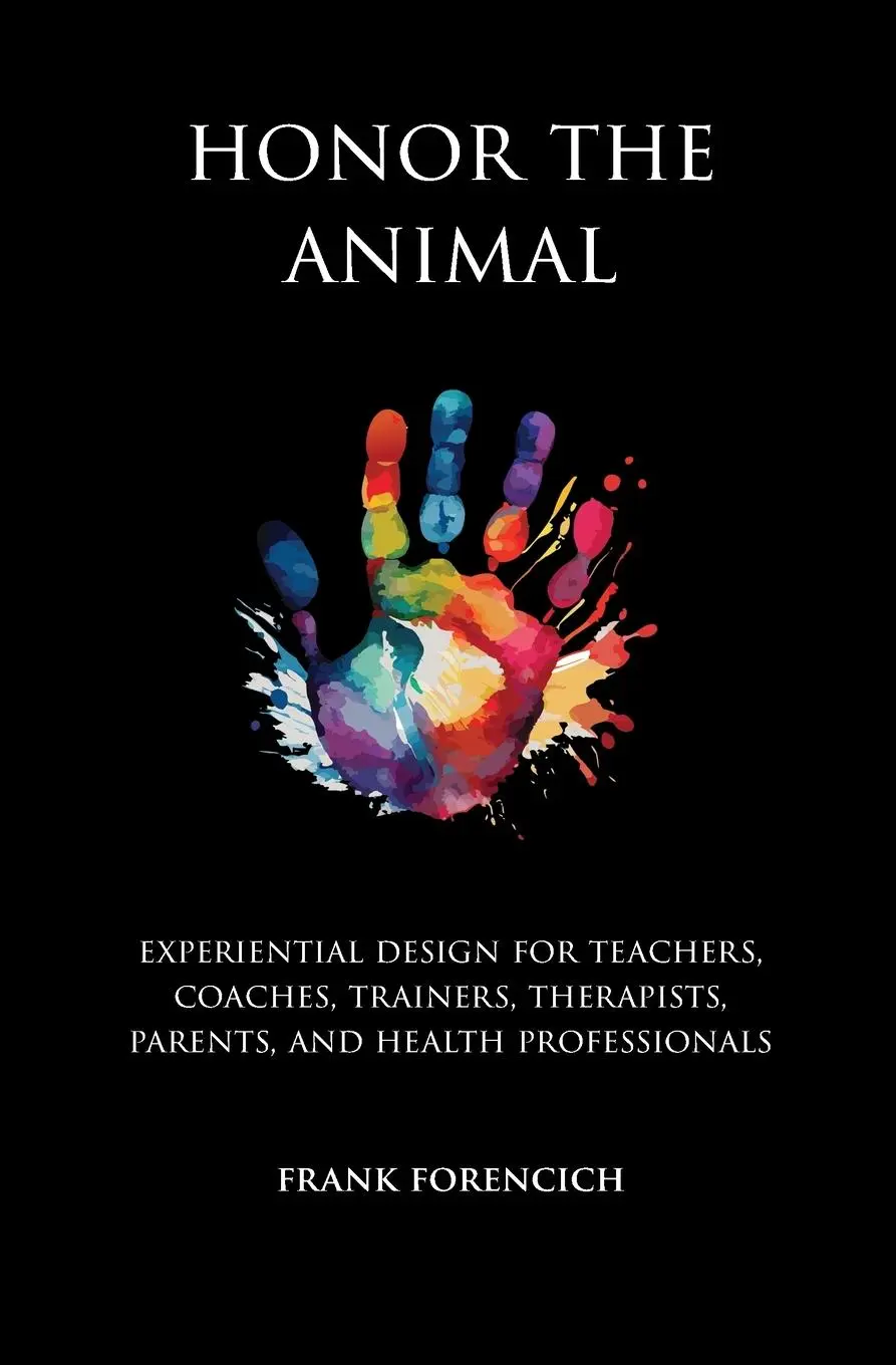 Cover: 9780985126360 | Honor the Animal | Frank Forencich | Taschenbuch | Englisch | 2025