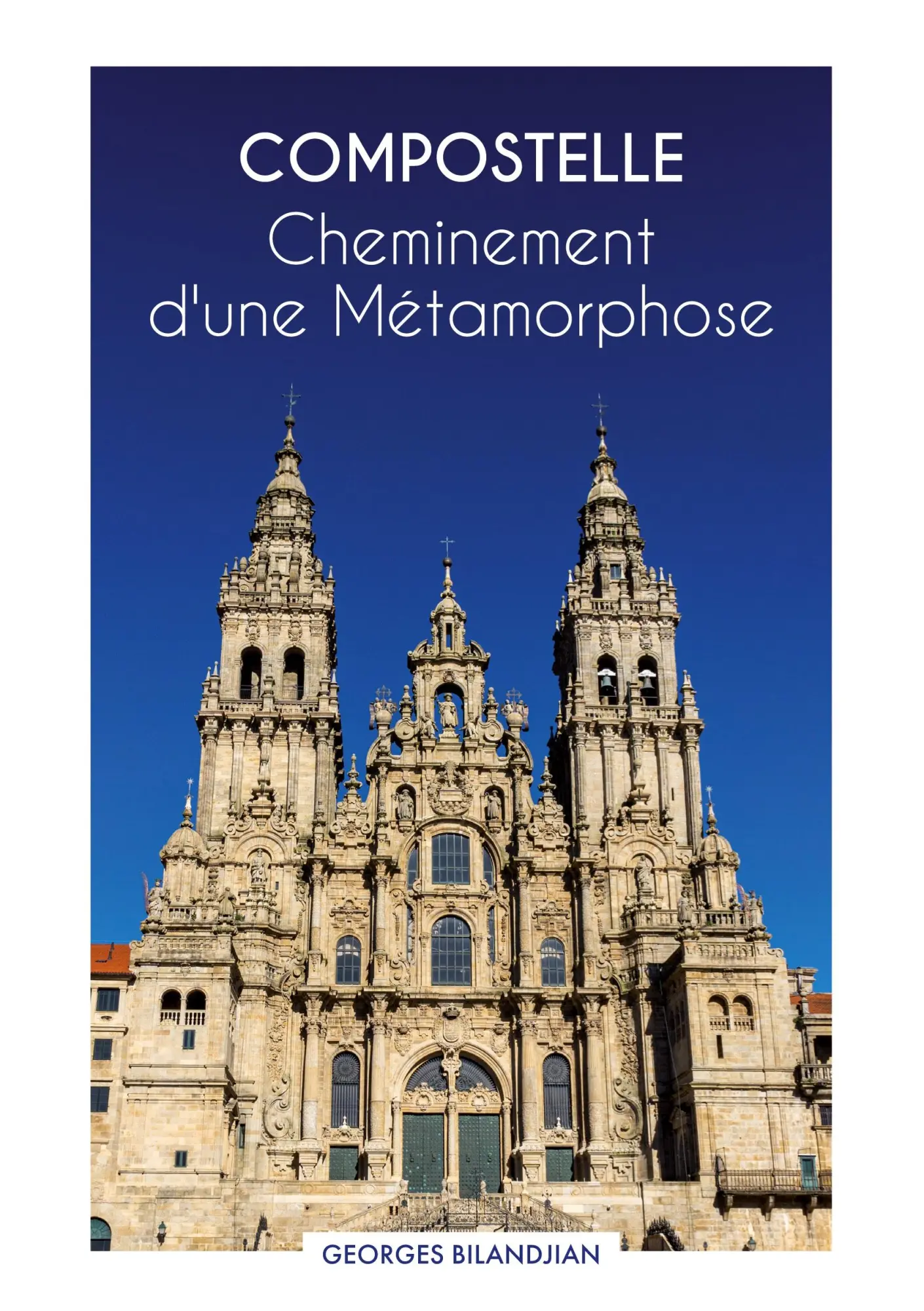 Cover: 9782322516360 | Compostelle Cheminement d'une Métamorphose | Georges Bilandjian | Buch