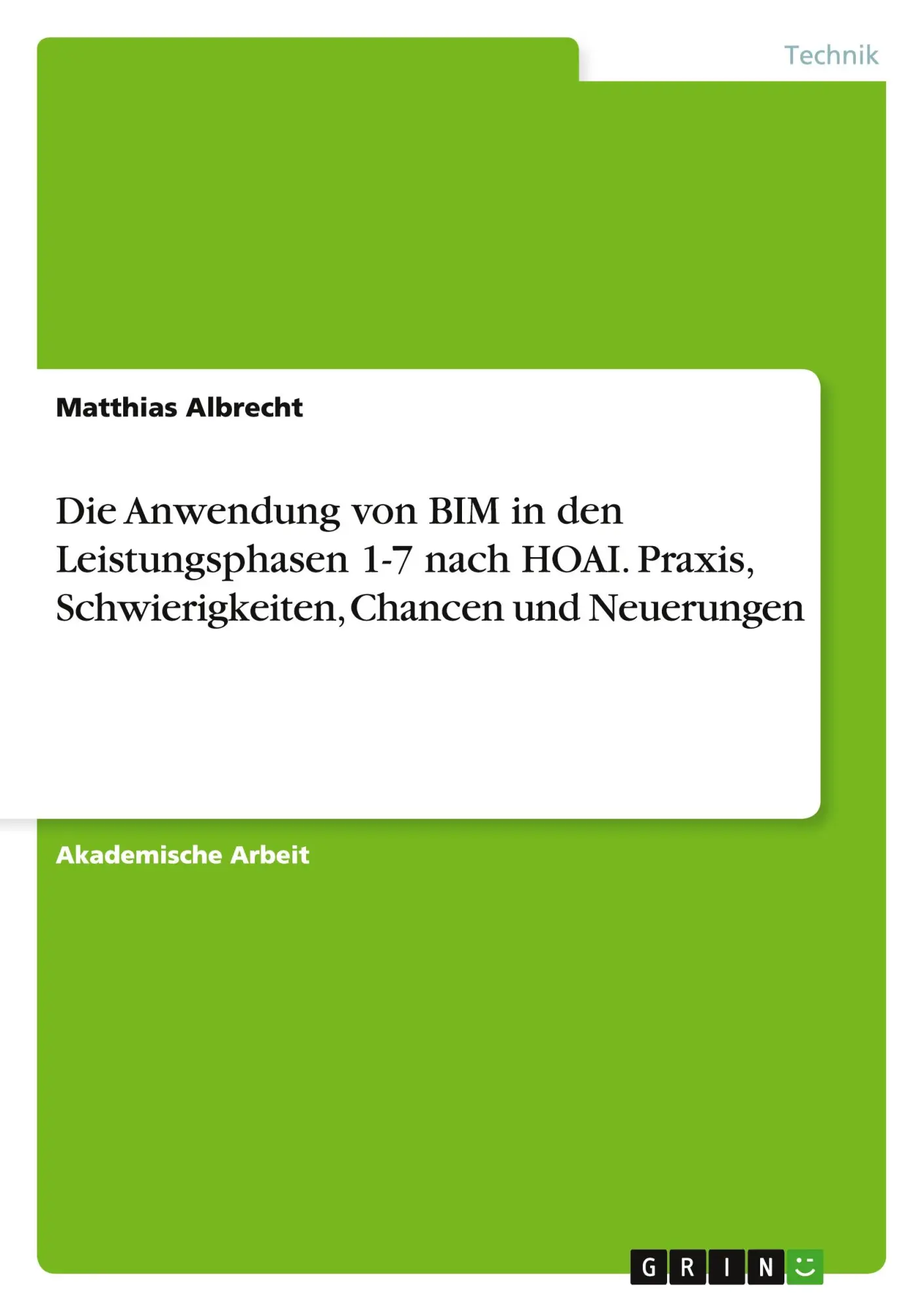 Cover: 9783656906360 | Die Anwendung von BIM in den Leistungsphasen 1-7 nach HOAI. Praxis,...