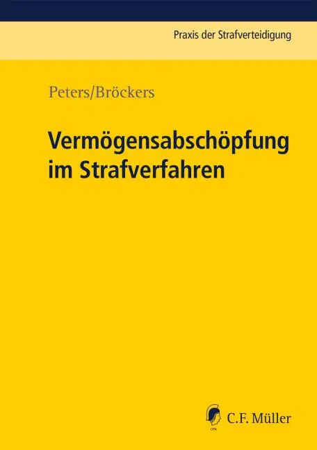Cover: 9783811406360 | Vermögensabschöpfung im Strafverfahren | Kai Peters (u. a.) | Buch