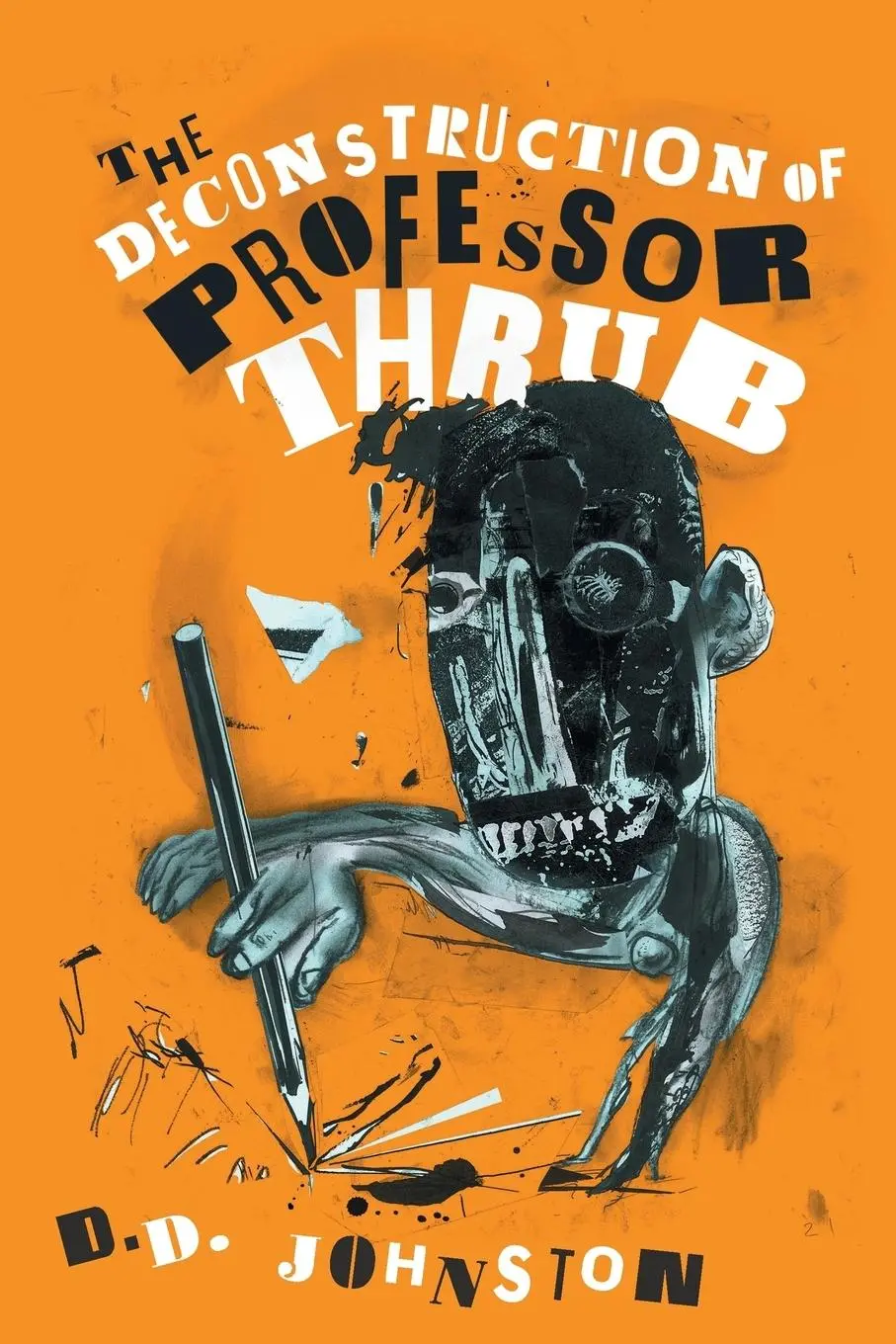 Cover: 9780956336460 | The Deconstruction of Professor Thrub | D. D Johnston | Taschenbuch