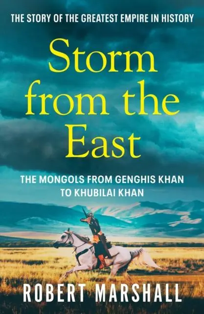 Cover: 9781800326460 | Storm from the East | Genghis Khan and the Mongols | Robert Marshall