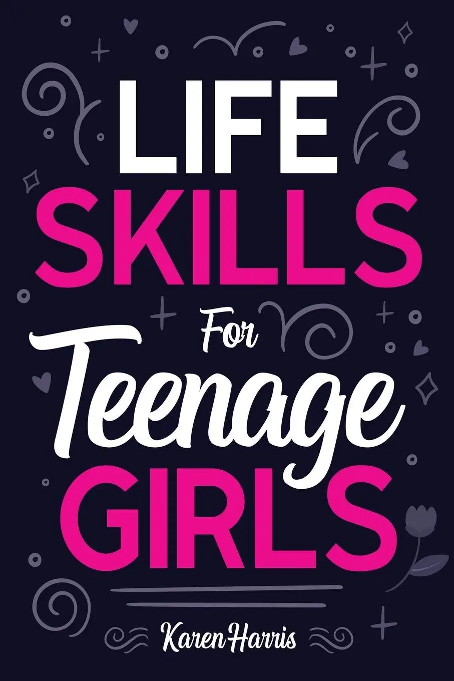 Cover: 9781951806460 | Life Skills for Teenage Girls | Karen Harris | Taschenbuch | Englisch