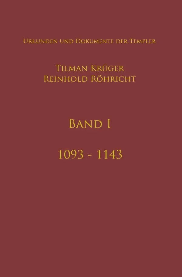 Cover: 9783753156460 | Geschichte des Templerordens mit Apparat, Band I | Reinhold Röhricht