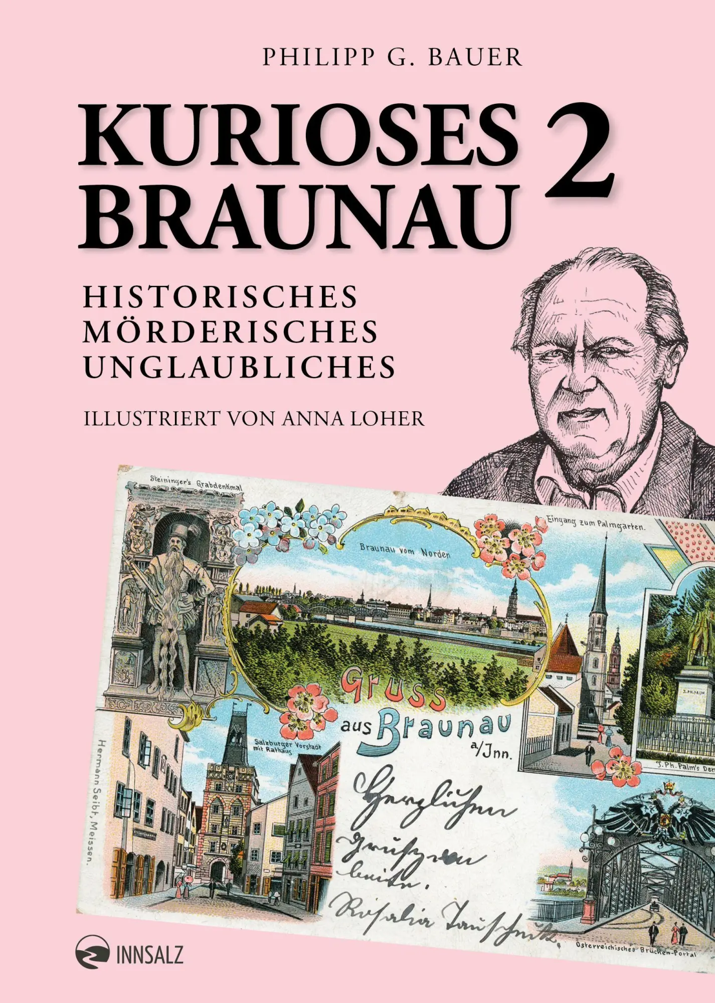 Cover: 9783903496460 | Kurioses Braunau 2 | Historisches. Mörderisches. Unglaubliches | Bauer