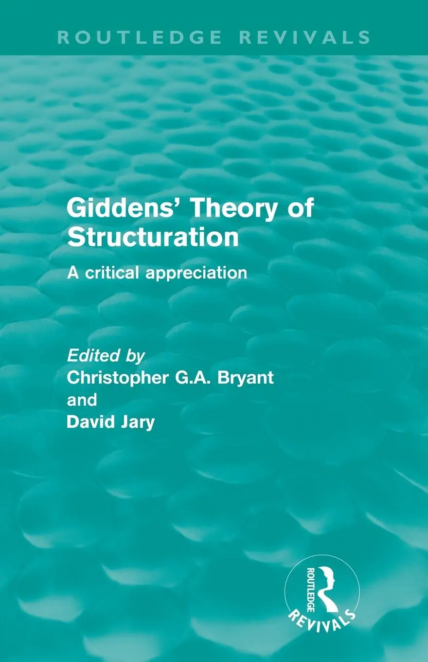 Cover: 9780415616560 | Giddens' Theory of Structuration | A Critical Appreciation | Buch