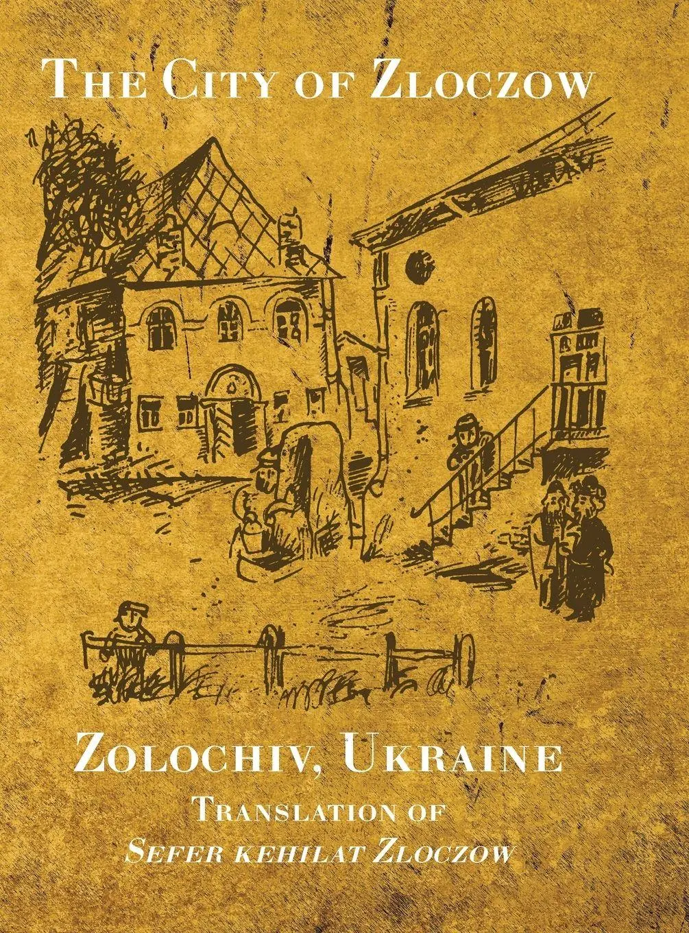Cover: 9781954176560 | The City of Zloczow (Zolochiv, Ukraine) | Baruch Karu | Buch | 2022