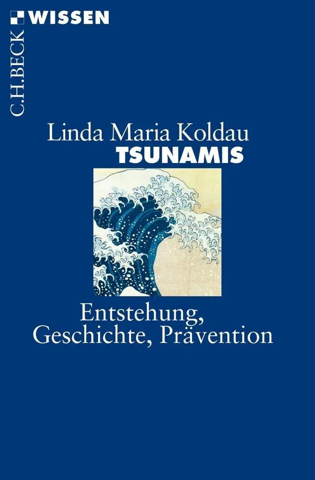Cover: 9783406646560 | Tsunamis | Entstehung, Geschichte, Prävention | Linda M. Koldau | Buch