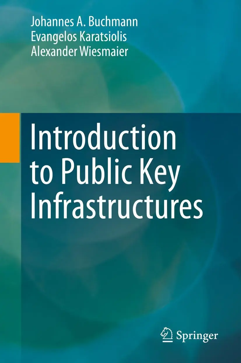 Cover: 9783642406560 | Introduction to Public Key Infrastructures | Buchmann (u. a.) | Buch Cover: 9783642406560 | Introduction to Public Key Infrastructures | Buchmann (u. a.) | Buch