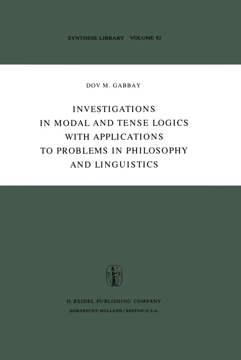 Cover: 9789027706560 | Investigations in Modal and Tense Logics with Applications to... Cover: 9789027706560 | Investigations in Modal and Tense Logics with Applications to...