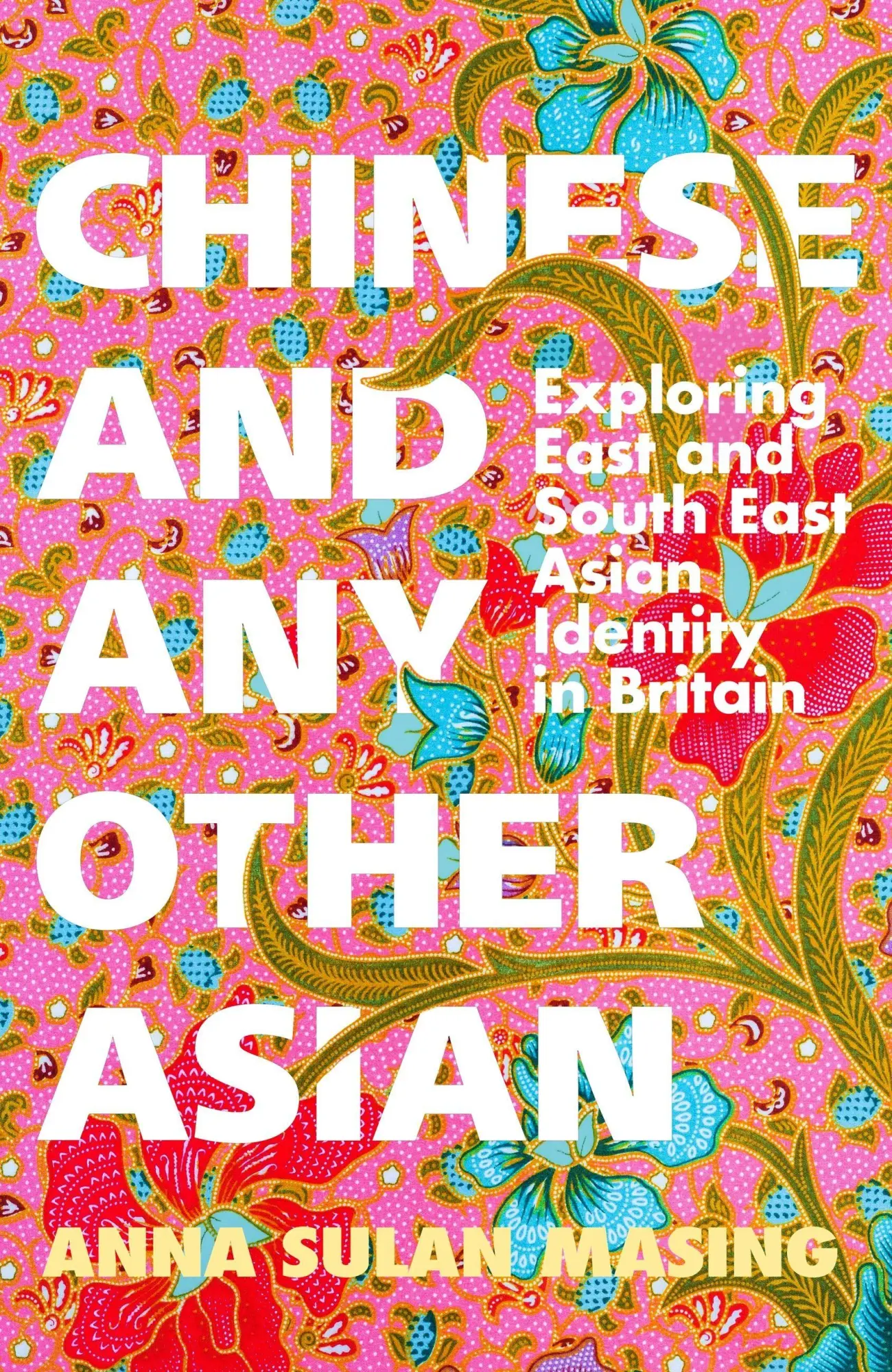 Cover: 9781399606660 | Chinese and Any Other Asian | Anna Sulan Masing | Taschenbuch | 2026