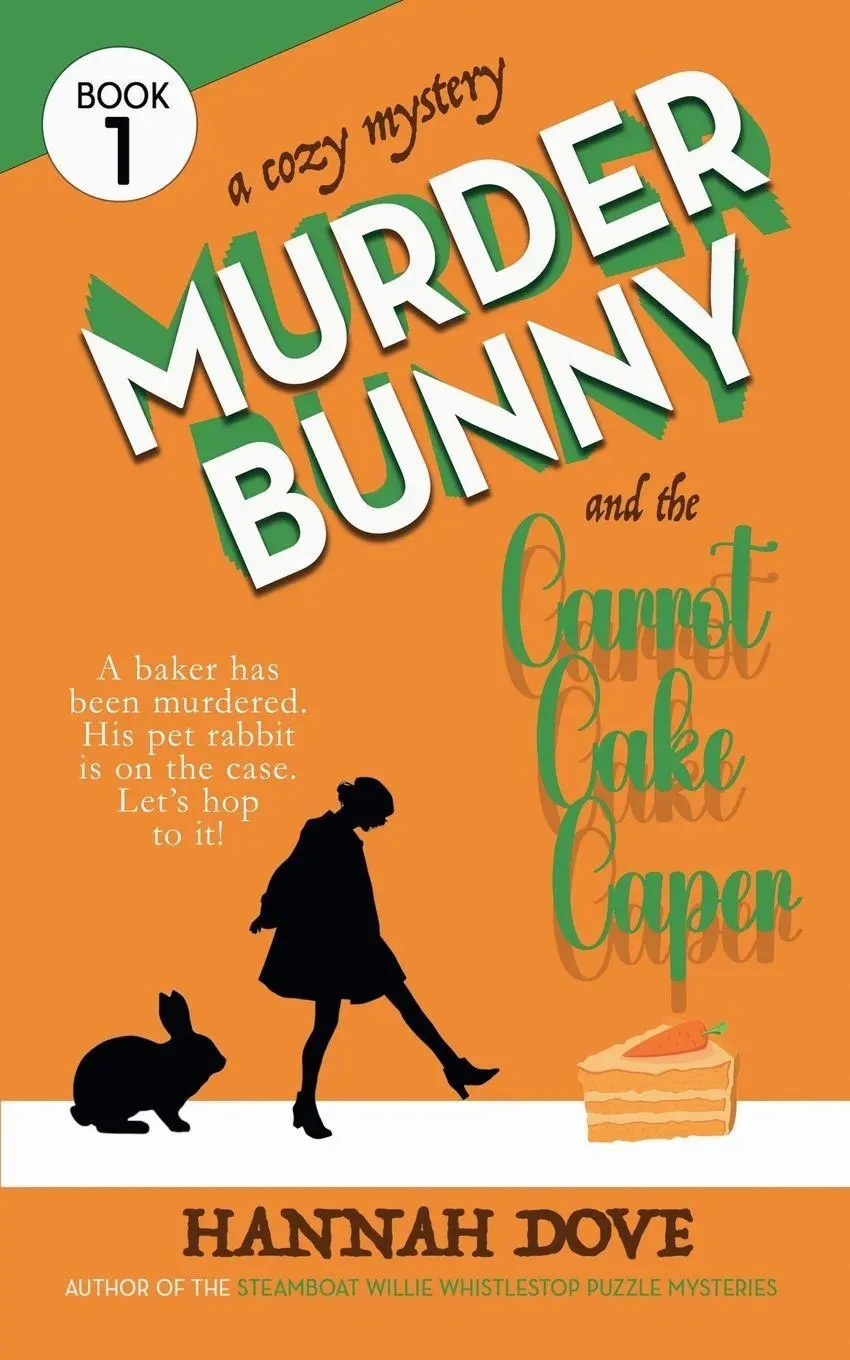Cover: 9781960936660 | Murder Bunny and the Carrot Cake Caper | Hannah Dove | Taschenbuch