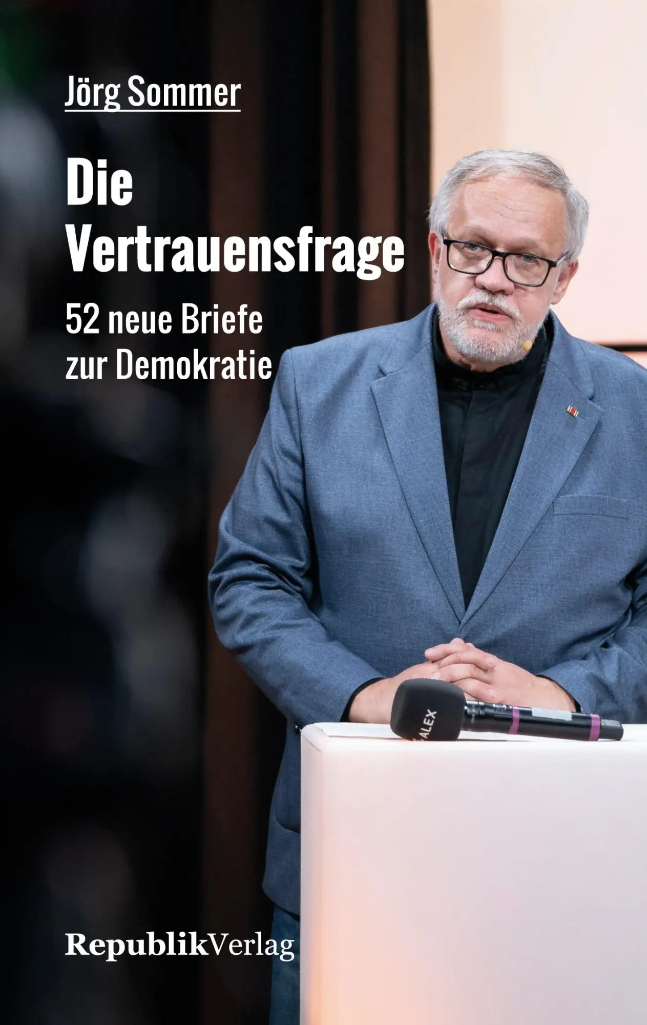 Cover: 9783942466660 | Die Vertrauensfrage | 52 neue Briefe zur Demokratie | Jörg Sommer