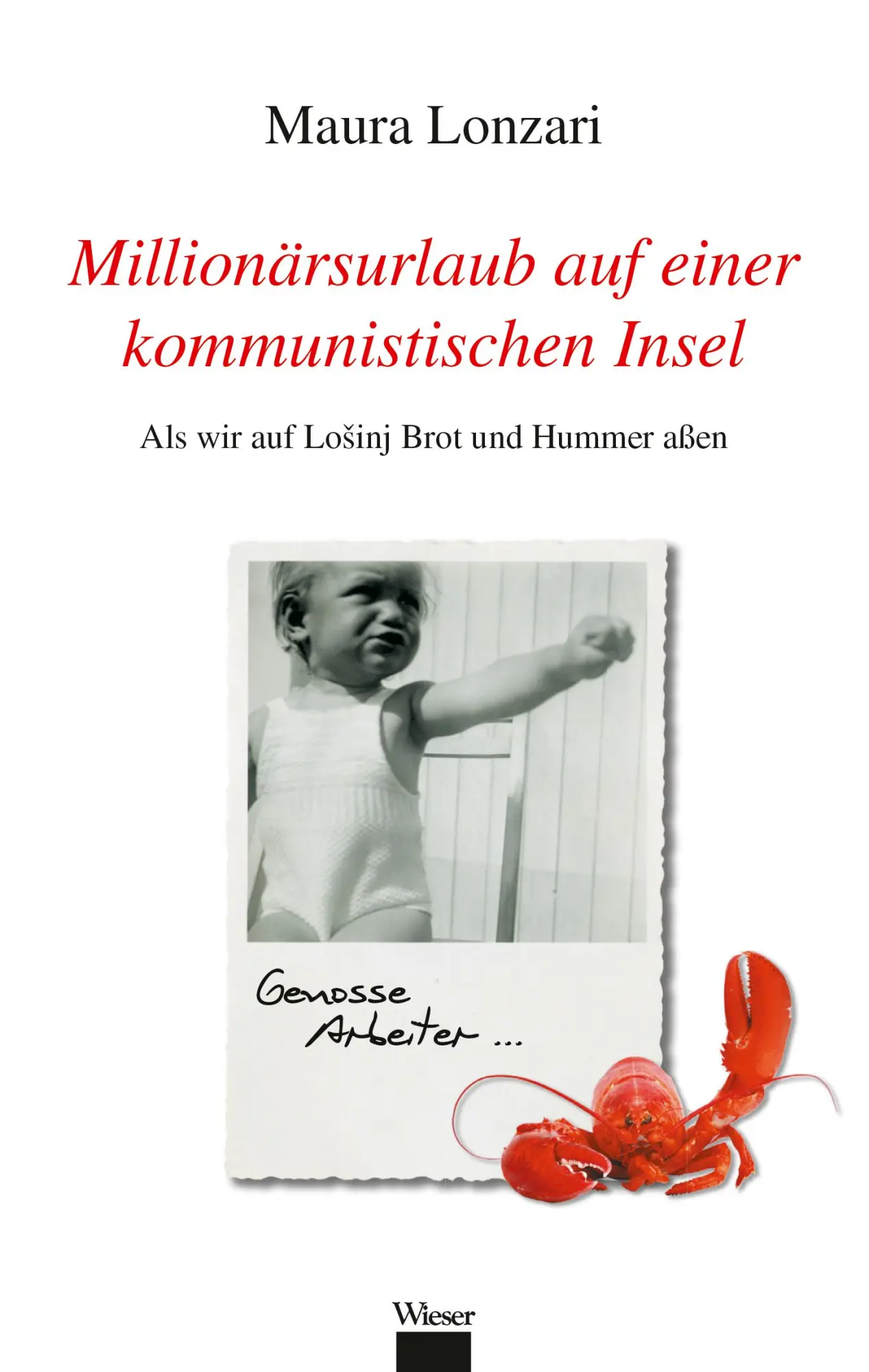 Cover: 9783990296660 | Millionärsurlaub auf einer kommunistischen Insel | Maura Lonzari
