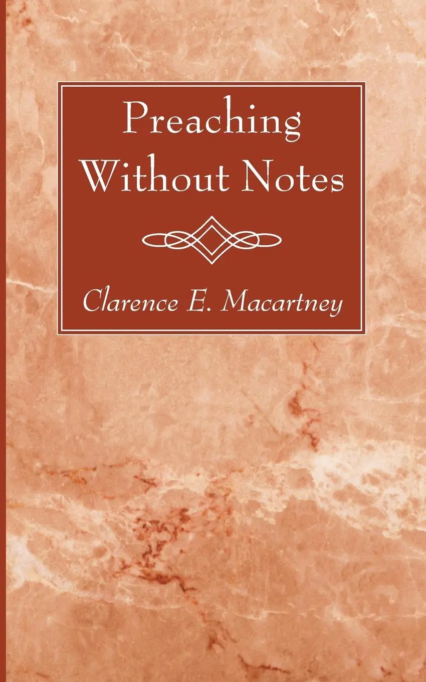 Cover: 9781597526760 | Preaching Without Notes | Clarence E. Macartney | Taschenbuch | 2008