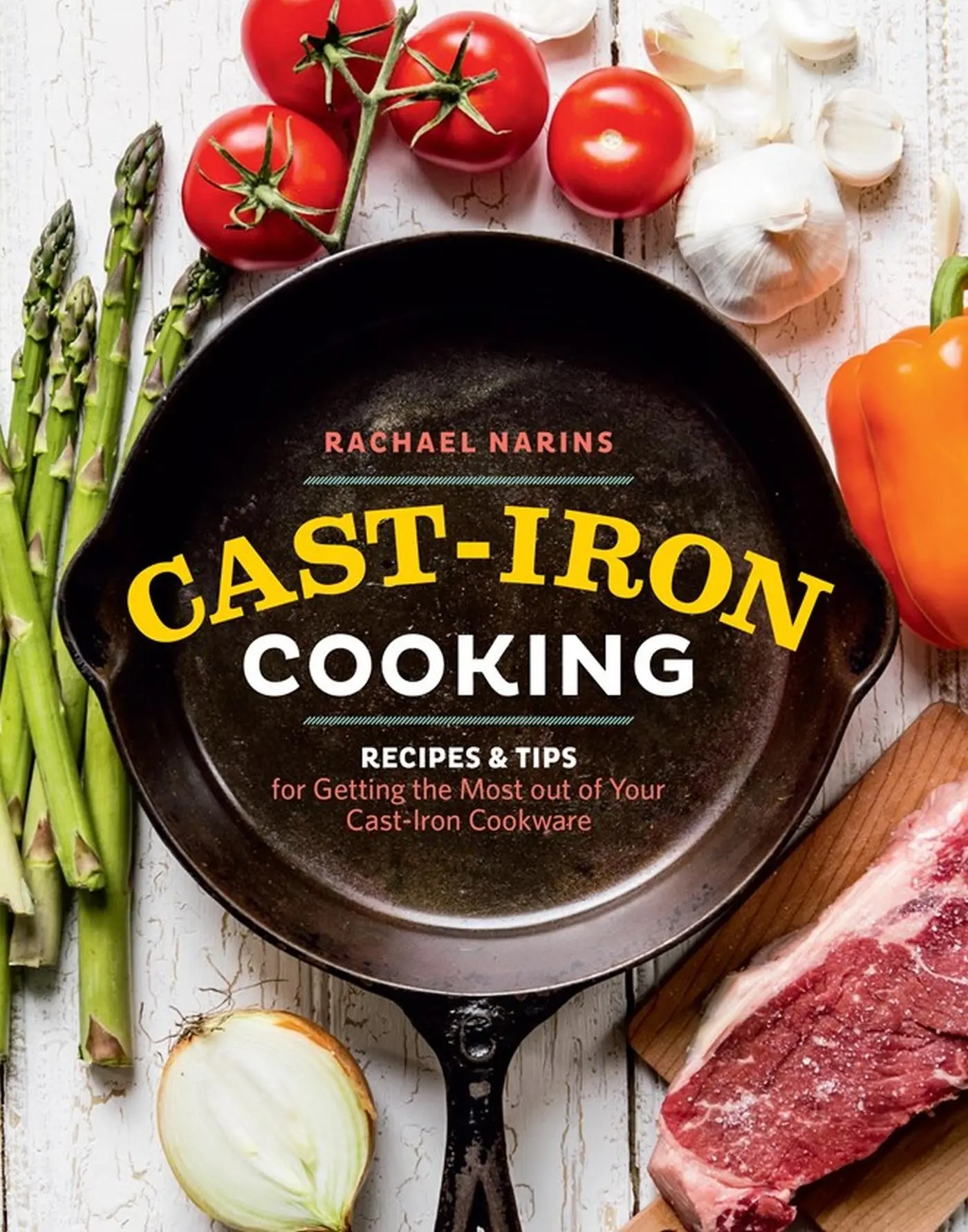Cover: 9781612126760 | Cast-Iron Cooking | Rachael Narins | Taschenbuch | Englisch | 2016