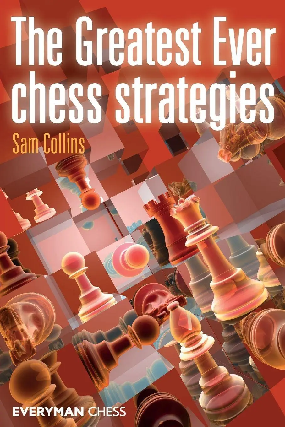 Cover: 9781857446760 | The Greatest Ever Chess Strategies | Sam Collins | Taschenbuch | 2012