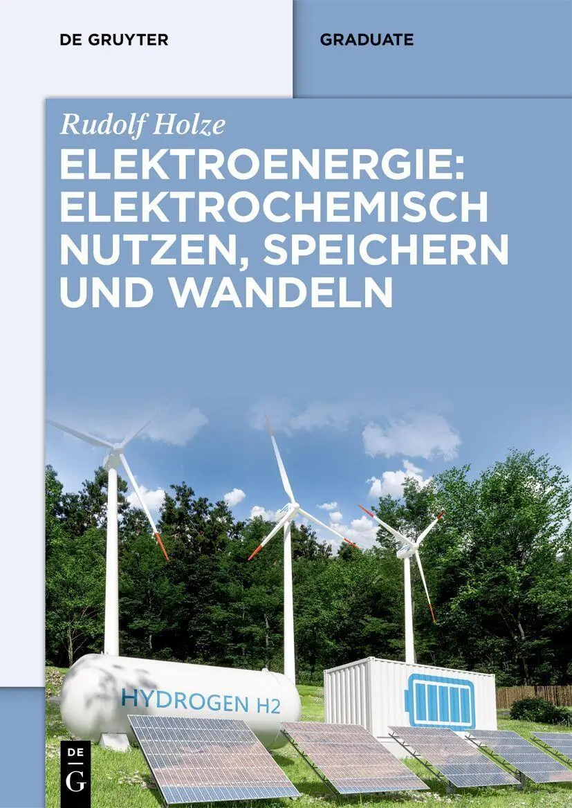 Cover: 9783111436760 | Elektroenergie: Elektrochemisch nutzen, speichern und wandeln | Holze