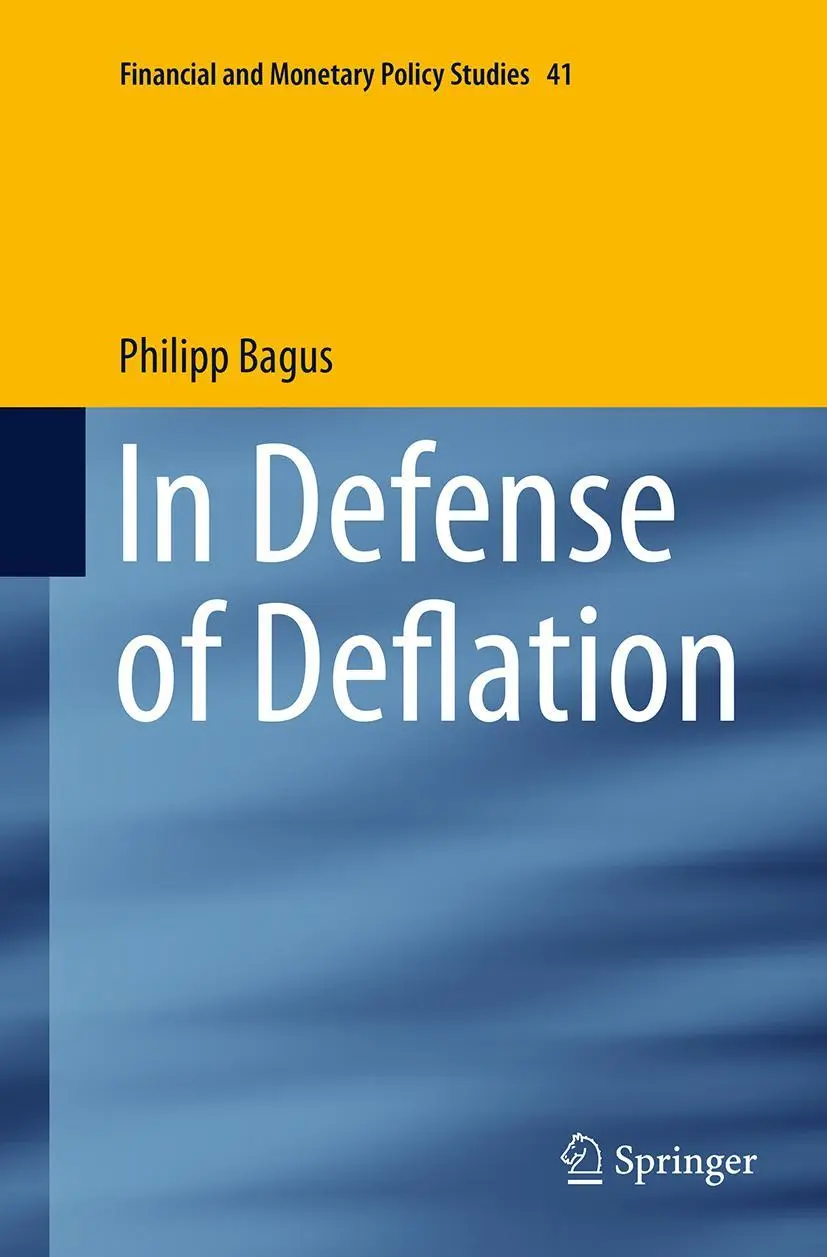 Cover: 9783319366760 | In Defense of Deflation | Philipp Bagus | Taschenbuch | xvii | 2016