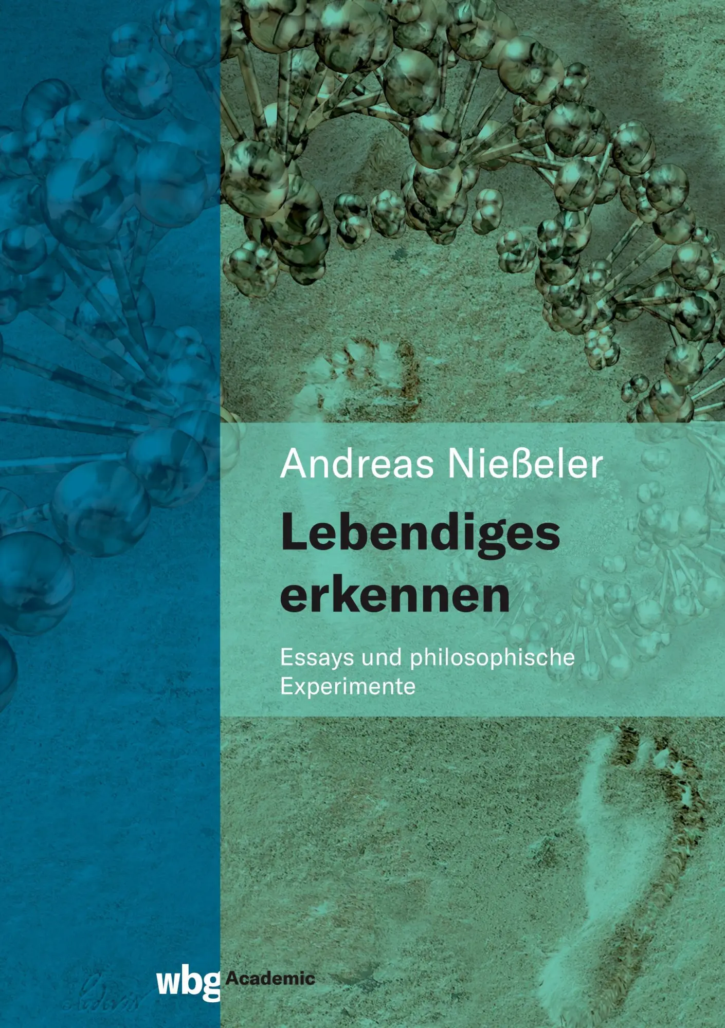Cover: 9783534406760 | Lebendiges erkennen | Essays und philosophische Experimente | Nießeler