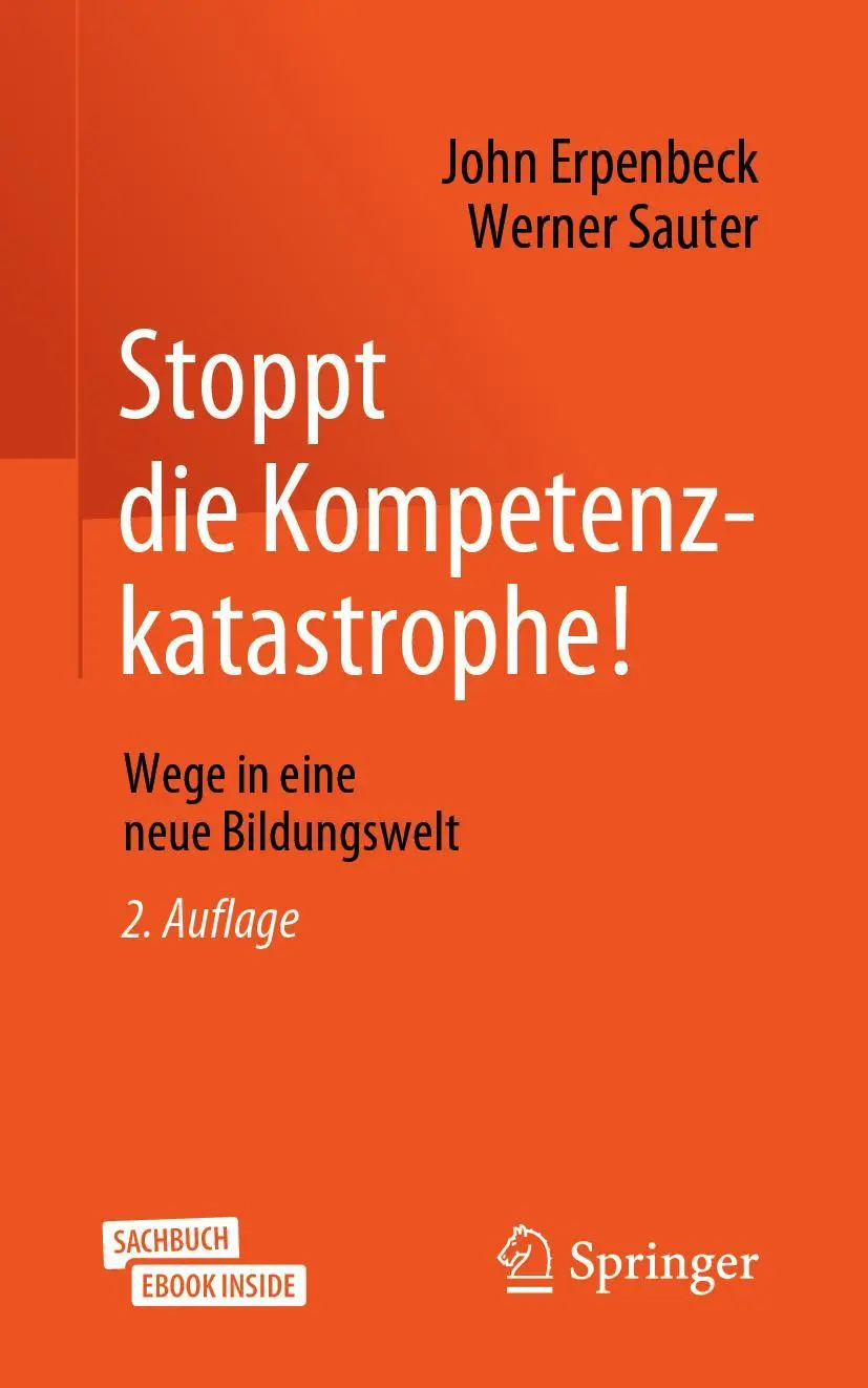 Cover: 9783662596760 | Stoppt die Kompetenzkatastrophe! | Wege in eine neue Bildungswelt