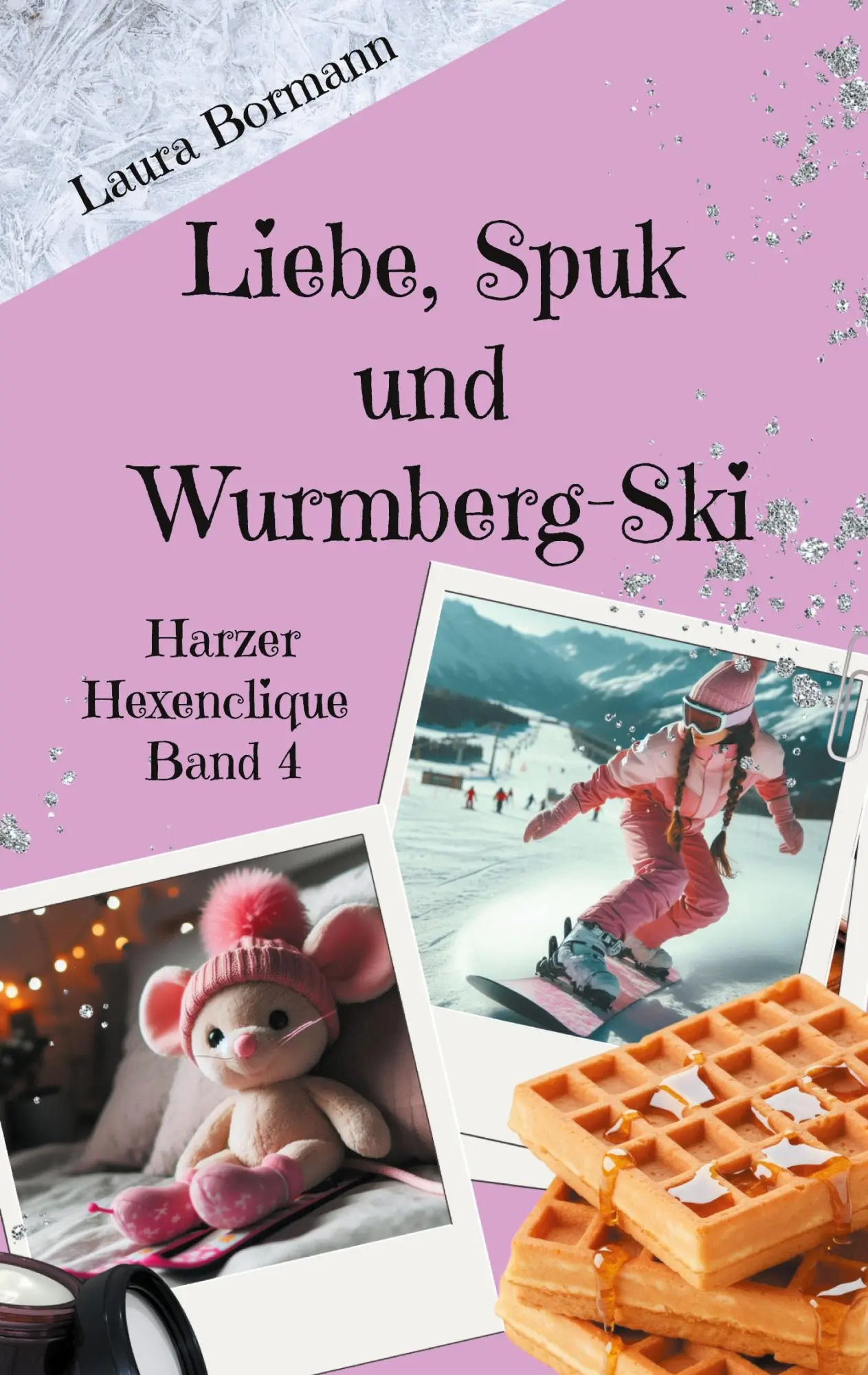 Cover: 9783695196760 | Liebe, Spuk und Wurmberg-Ski | Harzer Hexenclique Band 4 | Bormann